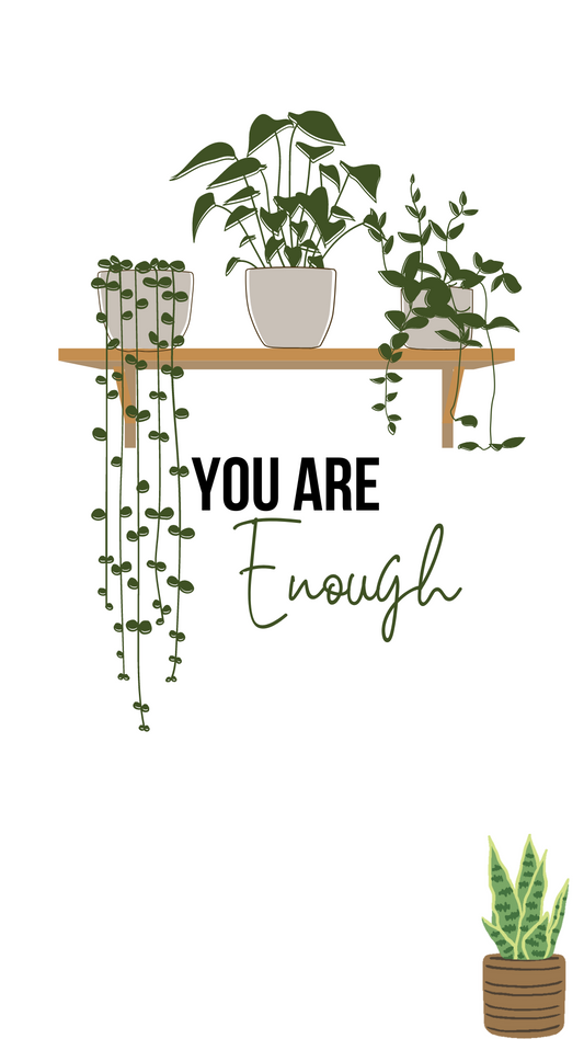 You are enough